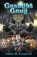 Gaslight Gang: Curse of the Gray Gargoyle
