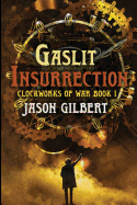 Gaslit Insurrection