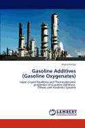 Gasoline Additives (Gasoline Oxygenates)