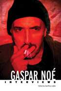 Gaspar No: Interviews