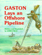 Gaston(r) Lays an Offshore Pipeline - Rice, James