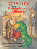 Gaston(r) the Green-Nosed Alligator - 