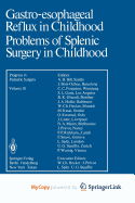 Gastro-Esophageal Reflux in Childhood Problems of Splenic Surgery in Childhood