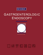 Gastroenterologic Endoscopy: 2-Volume Set - Sivak, Michael V, MD