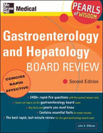 Gastroenterology and Hepatology Board Review: Pearls of Wisdom, Second Edition: Pearls of Wisdom