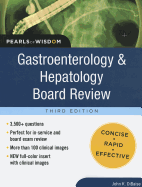 Gastroenterology and Hepatology Board Review: Pearls of Wisdom, Third Edition