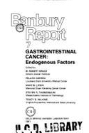 Gastrointestinal Cancer: Endogenous Factors - Lipkin, Martin (Editor), and Correa, Pelayo (Editor), and Bruce, W. Robert (Editor)