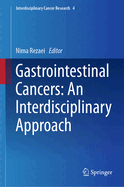 Gastrointestinal Cancers: An Interdisciplinary Approach