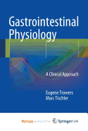 Gastrointestinal Physiology: A Clinical Approach