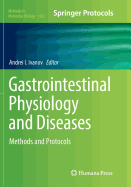 Gastrointestinal Physiology and Diseases: Methods and Protocols