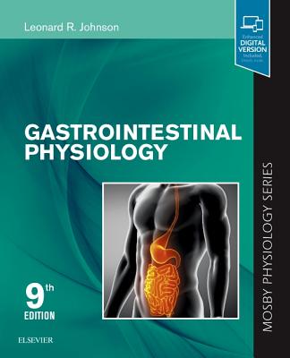 Gastrointestinal Physiology: Mosby Physiology Series - Johnson, Leonard R, PhD