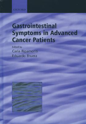 Gastrointestinal Symptoms in Advanced Cancer Patients - Ripamonti, Carla