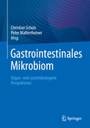 Gastrointestinales Mikrobiom: Organ- und systembezogene Perspektiven