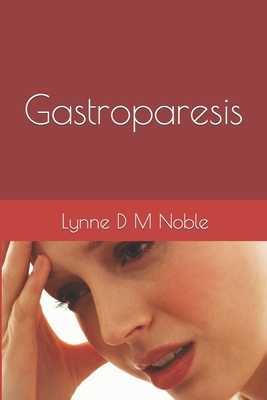 Gastroparesis - Noble, Lynne D M