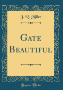 Gate Beautiful (Classic Reprint)