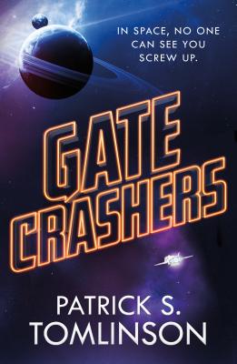 Gate Crashers - Tomlinson, Patrick S