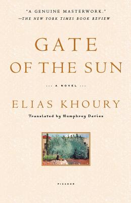 Gate of the Sun: Bab Al-Shams - Khoury, Elias, and Davies, Humphrey (Translated by)