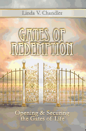 Gates of Redemption: Opening and Securing the Gates of Life