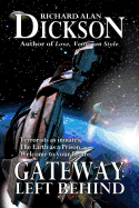 Gateway: Left Behind: Terrorists as inmates, the Earth as a prison. Welcome to your future.