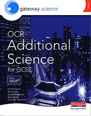Gateway Science: OCR Additional for GCSE Science Higher Student Book - Macdonald, Averil (Editor), and Honeysett, Ian (Editor), and Lees, David (Editor)