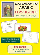 Gateway to Arabic Flashcards Set Three: Fruit and Vegetable Vocabulary - Alawiye, Imran Hamza