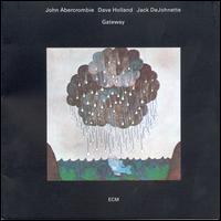 Gateway - John Abercrombie / Dave Holland / Jack DeJohnette