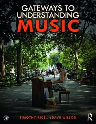 Gateways to Understanding Music - Rice, Timothy, and Wilson, Dave
