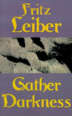 Gather Darkness - Leiber, Fritz