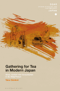 Gathering for Tea in Modern Japan: Class, Culture and Consumption in the Meiji Period
