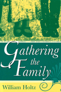 Gathering the Family: Volume 1
