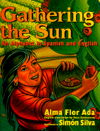 Gathering the Sun: An A B C in Spanish and English