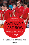 Gatland's Last Bow - Wales in Japan 2019: Wales in Japan 2019