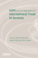 Gats and the Regulation of International Trade in Services: World Trade Forum