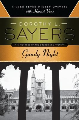 Gaudy Night: A Lord Peter Wimsey Mystery with Harriet Vane - Sayers, Dorothy L