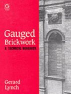 Gauged Brickwork: A Technical Handbook