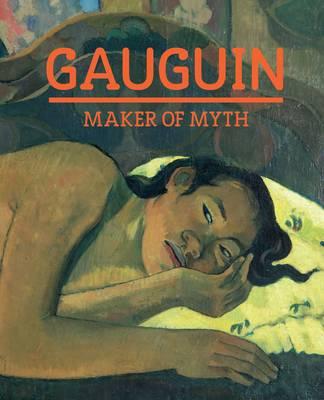 Gauguin: Maker of Myth - Thomson, Belinda