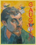 Gauguin: The Master, the Monster, and the Myth