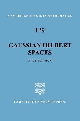 Gaussian Hilbert Spaces - Janson, Svante