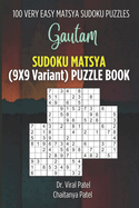 Gautam Sudoku Matsya (9X9 Variant) Puzzle Book: 100 Very Easy Matsya Sudoku Puzzles Just One Sudoku Puzzle per Page