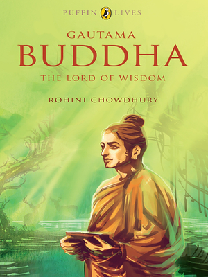 Gautama Buddha: The Lord of Wisdom - Chowdhury, Rohini