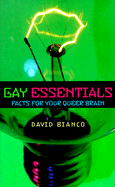 Gay Essentials: Facts for Your Queer Brain