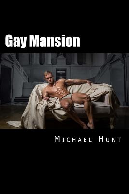 Gay Mansion - Hunt, Michael