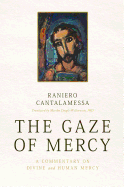 Gaze of Mercy: A Commentary on Divine and Human Mercy