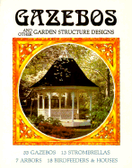 Gazebos and Other Garden Structure Designs