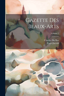 Gazette Des Beaux-Arts; Volume 1