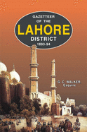 Gazetteer of the Lahore District 1893-94