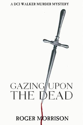 Gazing Upon The Dead - Morrison, Roger