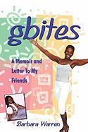 Gbites: A Memoir and Letter to My Friends