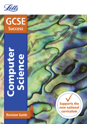 GCSE 9-1 Computer Science Revision Guide - Letts GCSE