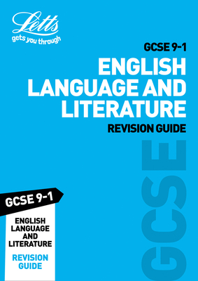 GCSE 9-1 English Language and English Literature Revision Guide - Letts GCSE